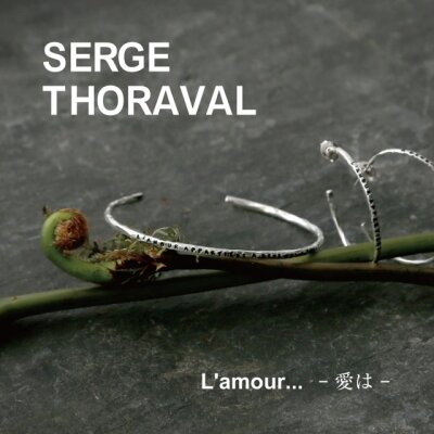 SERGE THORAVAL L'amour 愛は｜H.P.FRANCE公式サイト