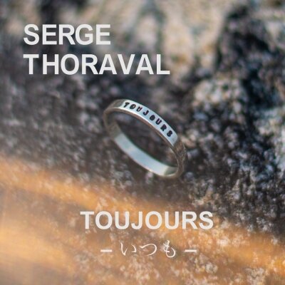 SERGE THORAVAL】TOUJOURS ‐いつも‐｜H.P.FRANCE公式サイト