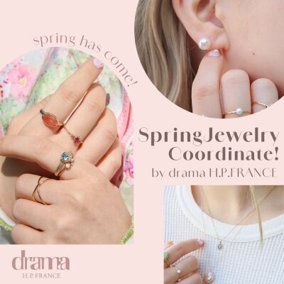 Spring Jewelry Coordinate!｜drama H.P.FRANCE