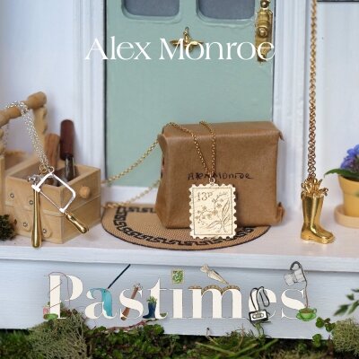 Alex Monroe Pastimes -日常の趣味やお気に入りのもの、その情熱を