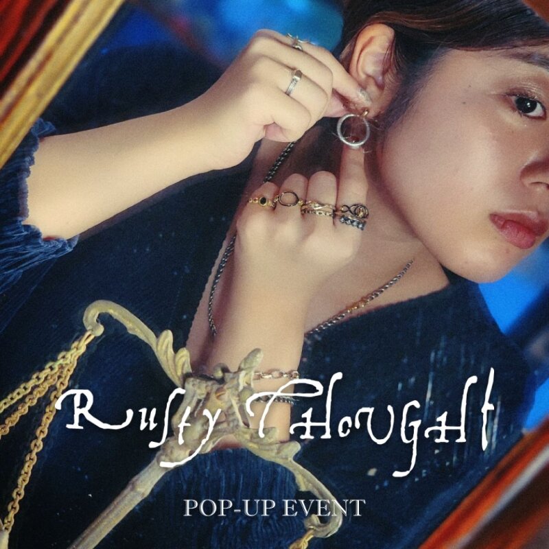 Rusty Thought POP-UPEVENT開催中