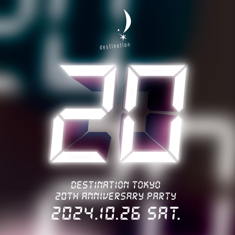 ☆destination Tokyo 20周年アニバーサリーパーティ開催☆