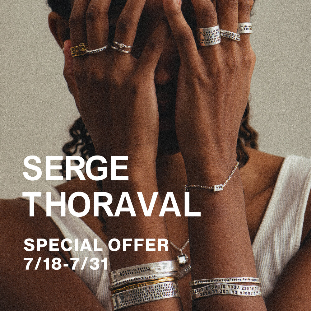 【7/31まで】オンラインストア限定 SERGE THORAVAL Special Offer