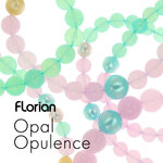 FLORIAN Opal Opulence-光と影の狭間に生まれる、永遠のミステリアス。