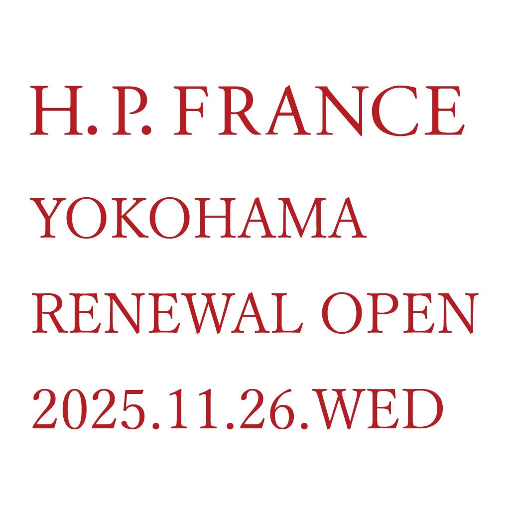 H.P.FRANCE 横浜店　移転のお知らせ