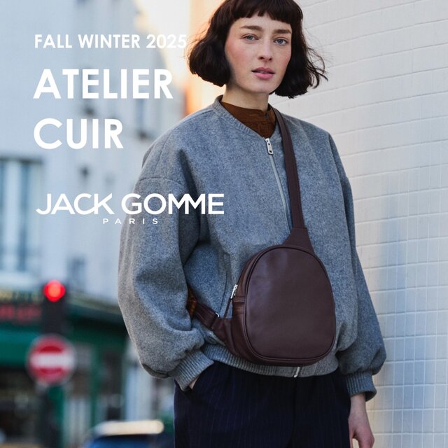 JACK GOMME｜ATELIER CUIR FALL WINTER 2025｜H.P.FRANCE公式サイト
