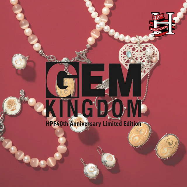 Gem Kingdom｜H.P.FRANCE 40th Anniversary Limited Edition｜H.P.