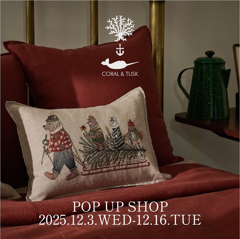 【Boutique広島店】【12/3（水）～】「Coral & Tusk（コーラル・アンド・タスク）」POP UP SHOP 