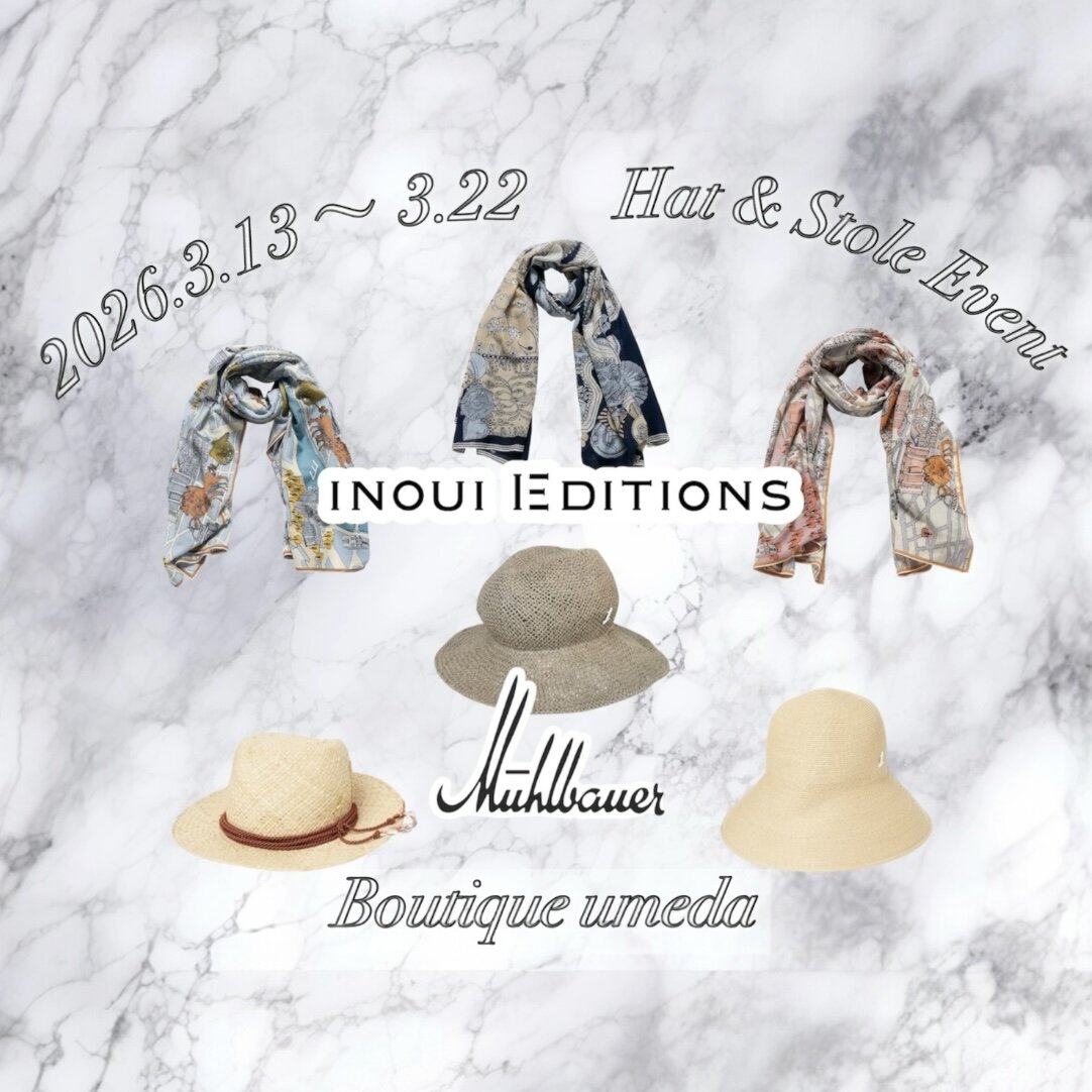 【Boutique梅田 期間限定ハット&ストールイベント】