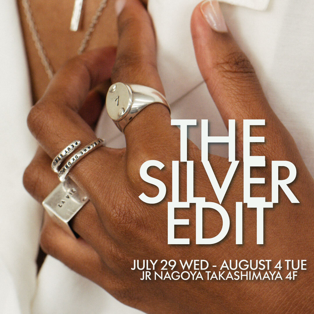 【7/29～】THE SILVER EDIT -ジェイアール名古屋タカシマヤにてPOP UPを開催