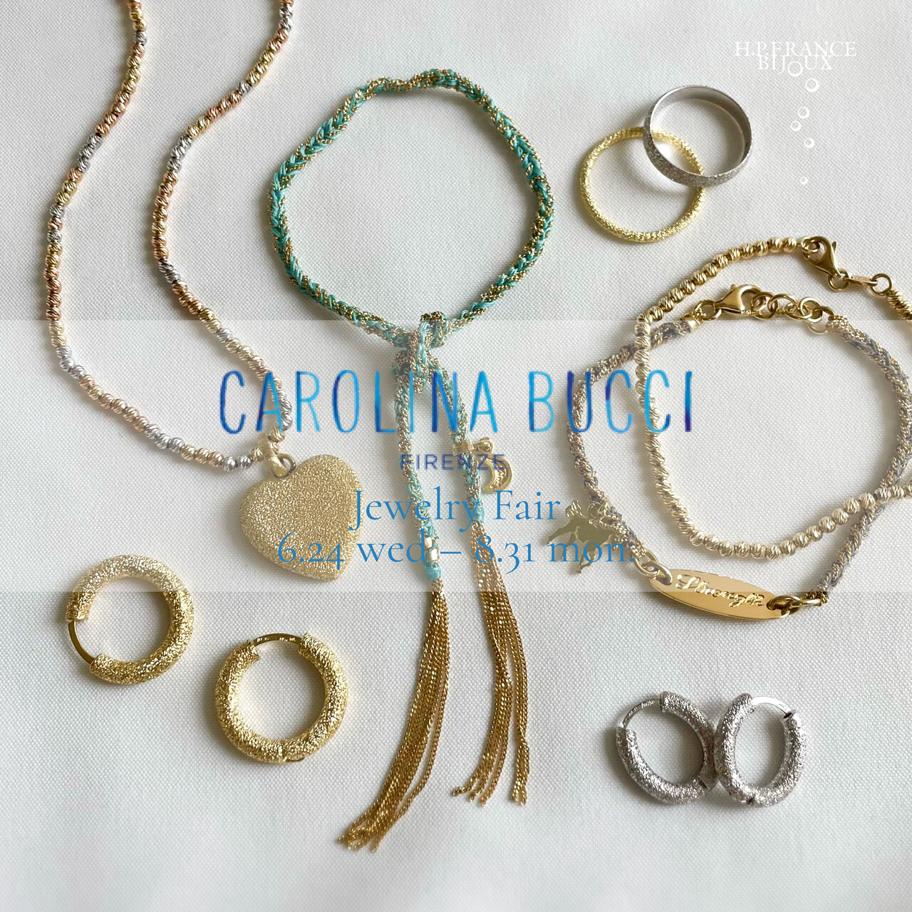【6/24(水)～8/31(月) 】CAROLINA BUCCI Jewelry Fair |  H.P.FRANCE BIJOUX