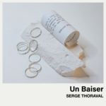 SERGE THORAVAL｜Un baiser -接吻-