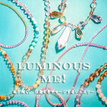 Luminous Me！｜私が輝く、日差しをチャージするジュエリー