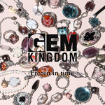 GEM KINGDOM｜COLLECTION Frozen in time