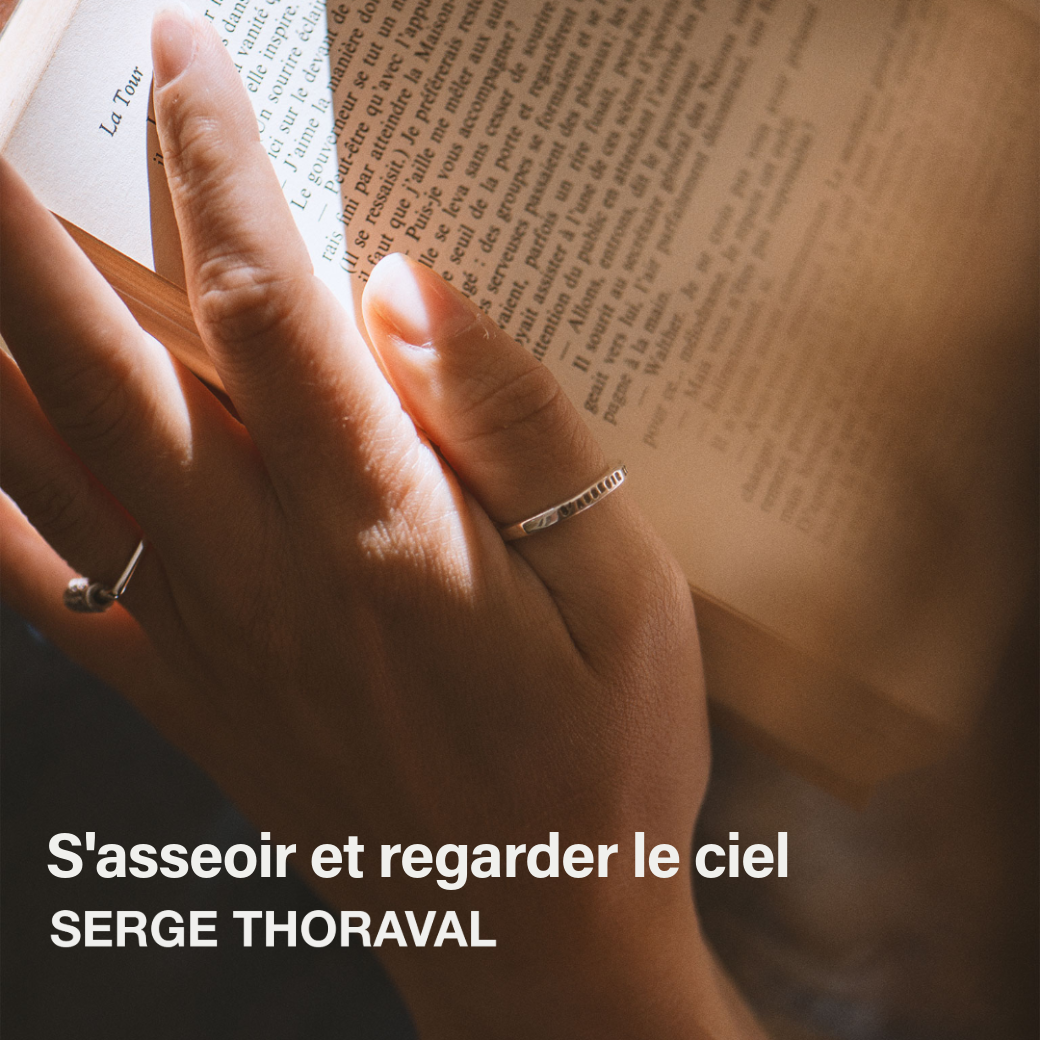SERGE THORAVAL｜S'asseoir et regarder le ciel