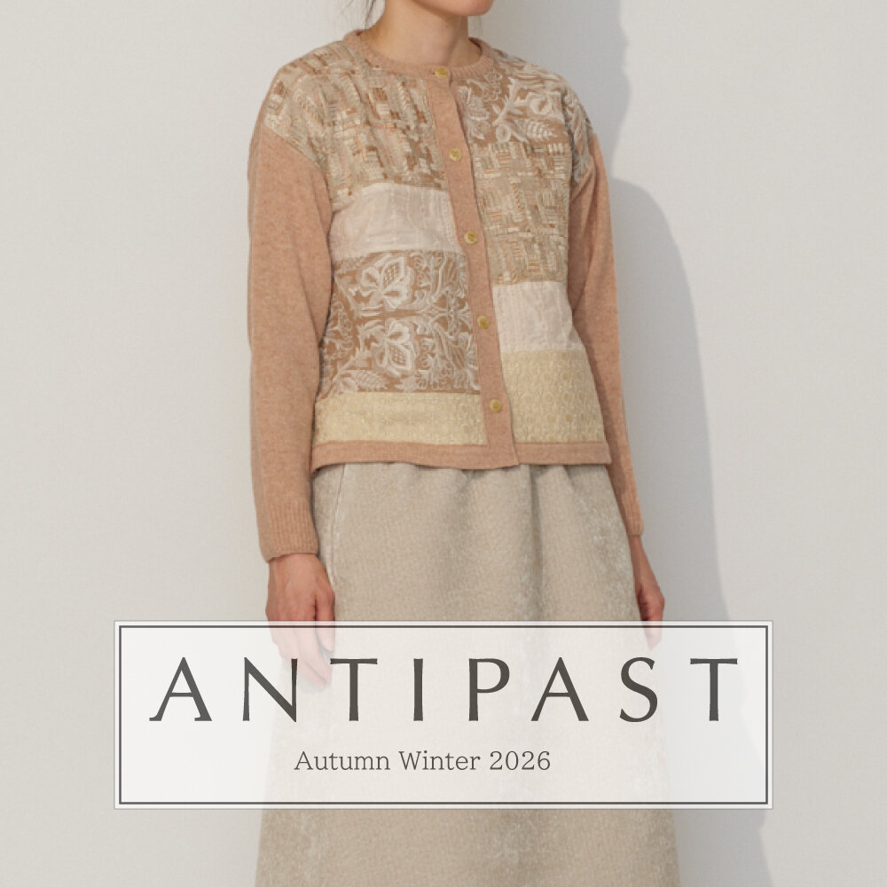 ANTIPAST｜2026 AUTUMN WINTER vol.1