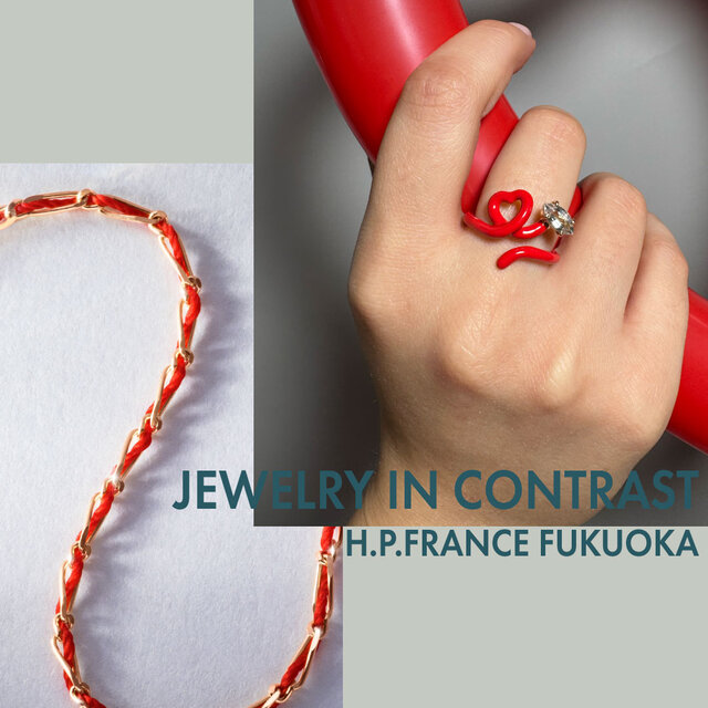 10/2～| H.P.FRANCE 福岡】JEWELRY IN CONTRAST Redline × Bea