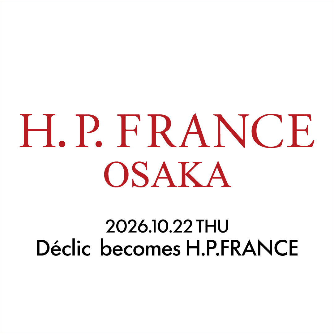 Déclic 大阪店が、10月22日(木)より「H.P.FRANCE 大阪店」へ