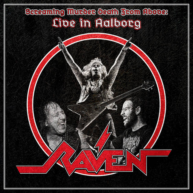 RAVEN『Screaming Murder Death From Above: Live In Aalborg』