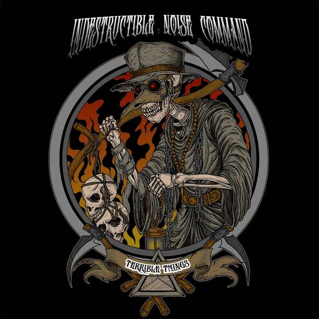 INDESTRUCTIBLE NOISE『Terrible Things』