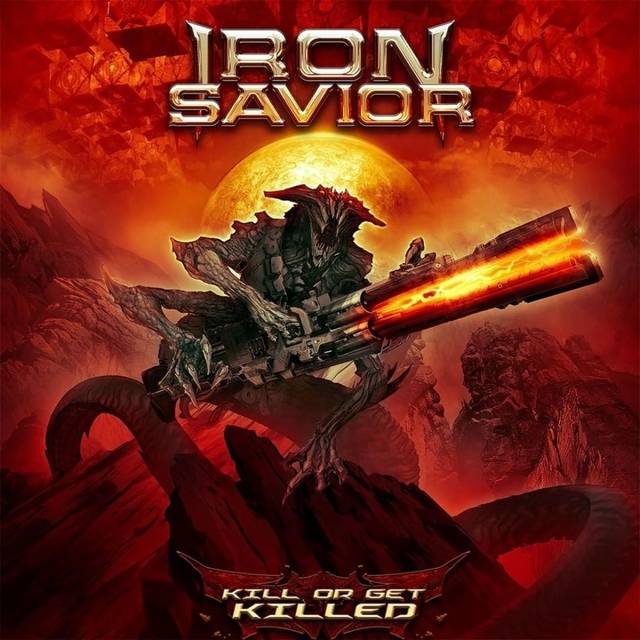 IRON SAVIOR『Kill Or Get Killed』