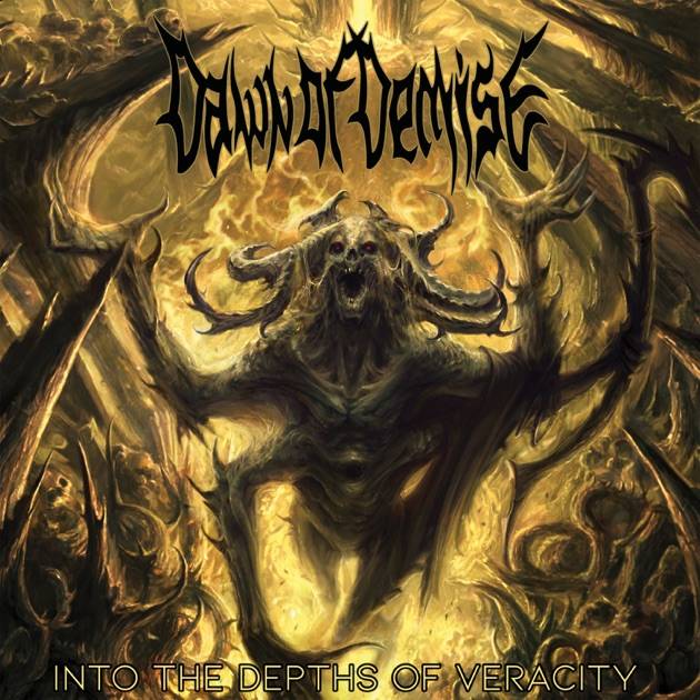 DAWN OF DEMISE『Into The Depths Of Veracity』