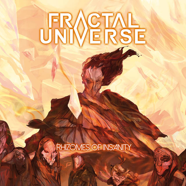 FRACTAL UNIVERSE『Rhizomes Of Insanity』