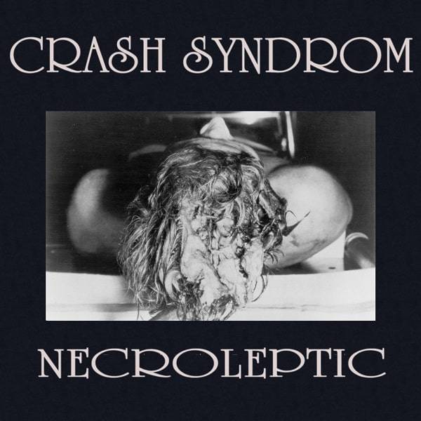 CRASH SYNDROM『PROCESS OF DECAY II』