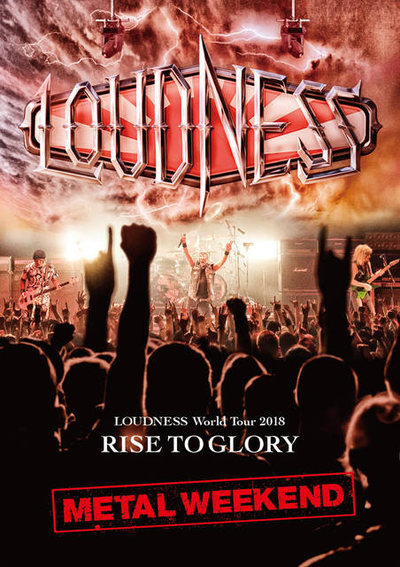 LOUDNESS『LOUDNESS World Tour 2018 RISE TO GLORY METAL WEEKEND』