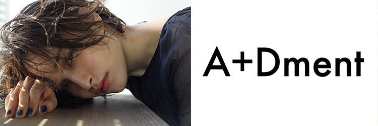 A+Dment【エープラスディーメント】