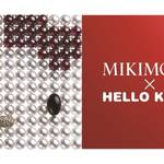 MIKIMOTO|ジュエリーコレクション「MIKIMOTO×HELLO KITTY」発売